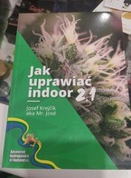 Jak uprawiać "INDOOR" 2.1 - WERSJA 2021